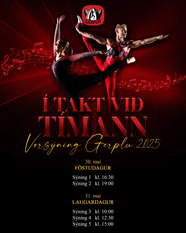 Í TAKT VIÐ TÍMANN
Vorsýning Gerplu 2025
30.-31. maí

MIÐASALA HEFST 14. maí (mið) kl 10:00 Á MIDIX.IS